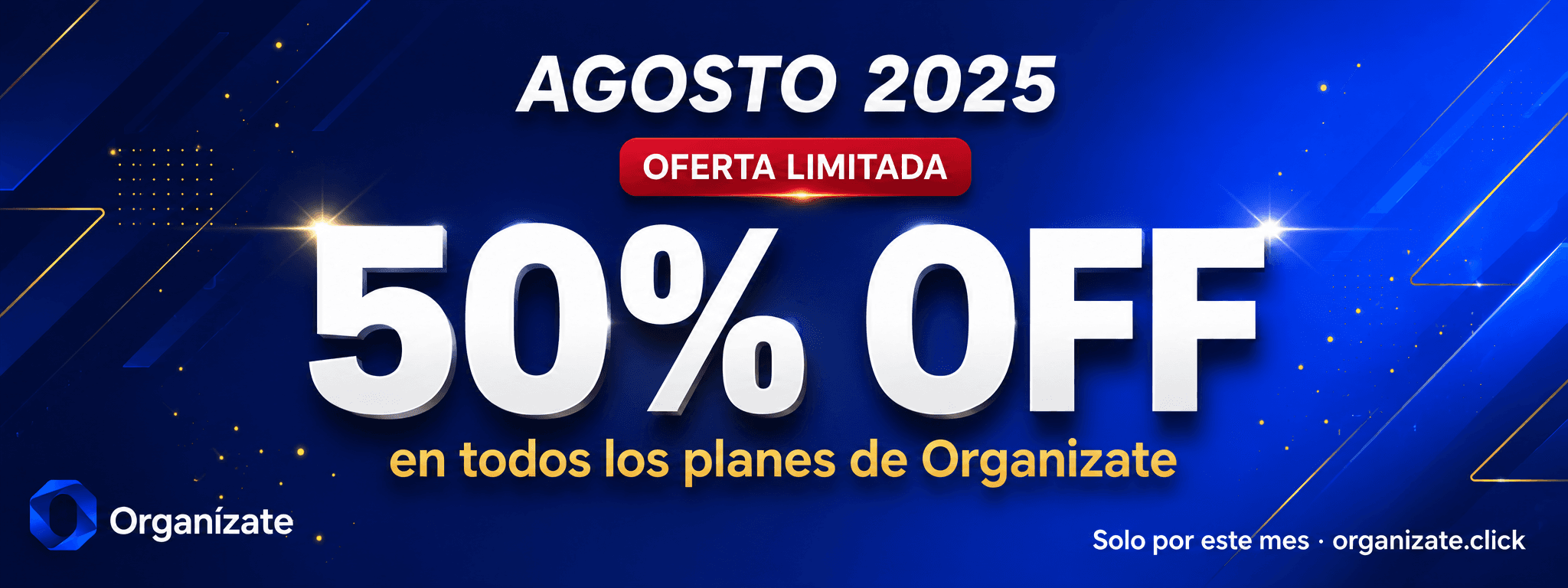 Promo agosto — 50% OFF